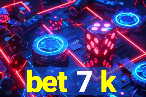 bet 7 k